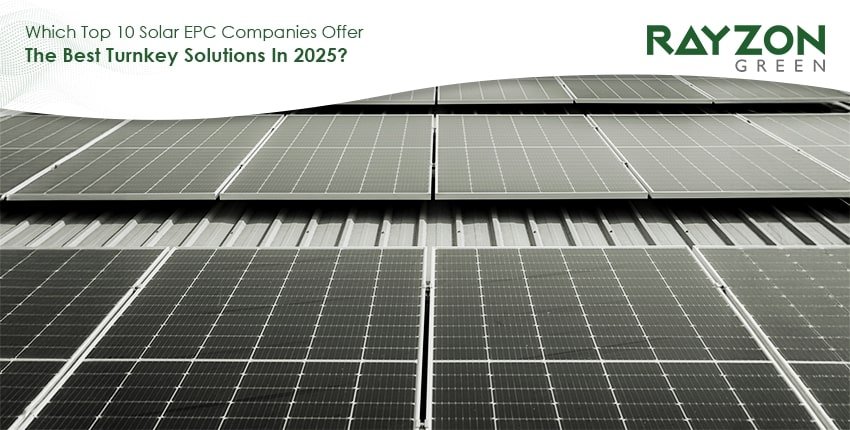 Best Turnkey Solar EPC Companies 2025 in India offering full EPC solutions for industrial, rooftop, and ground-mounted solar energy projects